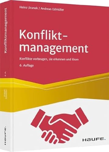 Beispielbild fr Konfliktmanagement: Konflikten vorbeugen, sie erkennen und lsen (Haufe Fachbuch) zum Verkauf von medimops