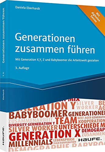 9783648152553: Generationen zusammen fhren: Mit Generation X, Y, Z und Babyboomern die Arbeitswelt gestalten
