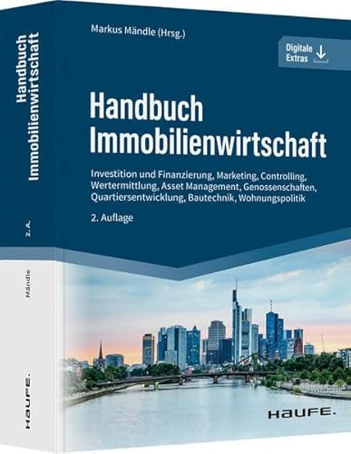 Beispielbild fr Handbuch Immobilienwirtschaft: Investition und Finanzierung, Marketing, Controlling, Wertermittlung, Asset Management, Genossenschaften, Quartiersentwicklung, Bautechnik, Wohnungspolitik zum Verkauf von Revaluation Books