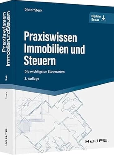 Beispielbild fr Praxiswissen Immobilien und Steuern: Die wichtigsten Steuerarten (Haufe Fachbuch) zum Verkauf von medimops