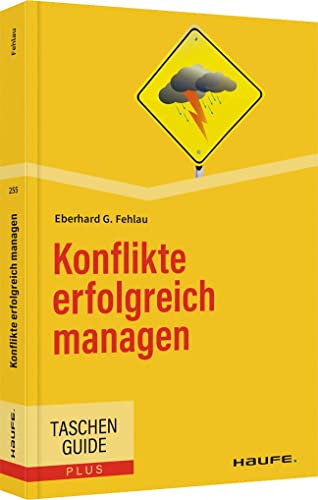 Beispielbild fr Konflikte erfolgreich managen (Haufe TaschenGuide) zum Verkauf von medimops