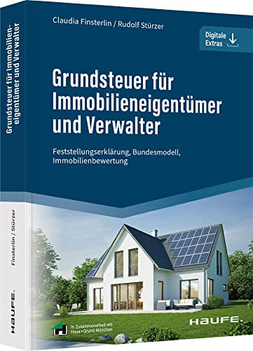 Stock-Bild f�r Grundsteuer f�r Immobilieneigent�mer und Verwalter: Feststellungserkl�rung, Bundesmodell, Immobilienbewertung (Haufe Fachbuch)