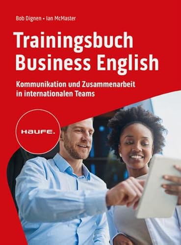 Beispielbild fr Trainingsbuch Business English: Kommunikation und Zusammenarbeit in internationalen Teams (Haufe Fachbuch) zum Verkauf von medimops