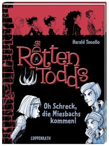 Die Rottentodds - Oh Schreck, die Miesbachs kommen!. - Tonollo, Harald