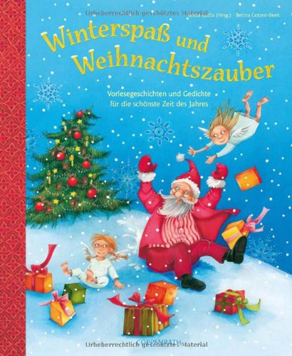 Winterspaß und Weihnachtszauber: Vorlesegeschichten und Gedichte für die schönste Zeit des Jahres
