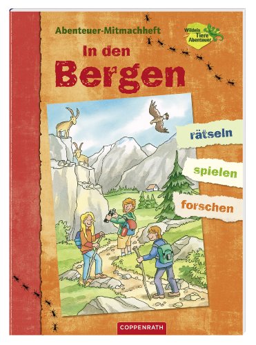 Beispielbild fr Abenteuer-Mitmachheft: In den Bergen: rtseln - spielen - forschen zum Verkauf von medimops