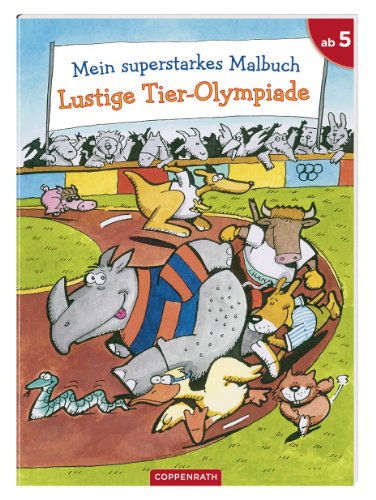 Beispielbild fr Mein superstarkes Malbuch Lustige Tier-Olympiade zum Verkauf von medimops