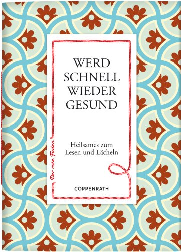 Stock image for Der rote Faden No.5: Werd schnell wieder gesund: Heilsames zum Lesen und Lcheln for sale by medimops