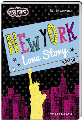 Beispielbild fr Rebella - New York Love Story zum Verkauf von medimops