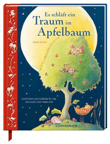 Stock image for Es schlft ein Traum im Apfelbaum: Geschichten und Gedichte fr alle, die (noch) nicht mde sind for sale by medimops