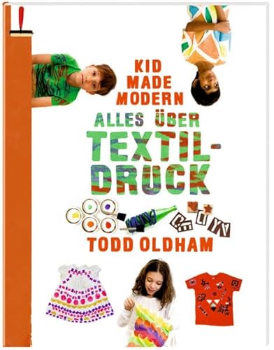 Beispielbild fr Kid Made Modern: Alles ber Textildruck zum Verkauf von medimops