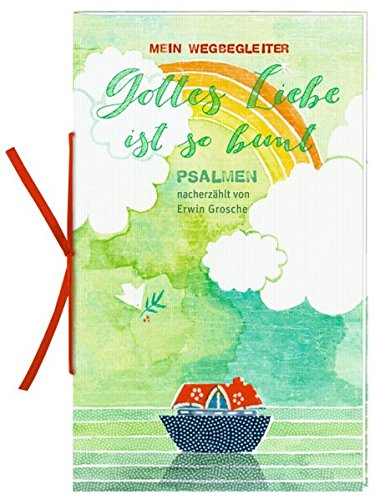 Stock image for Geschenkbuch mit Kuvert - Mein Wegbegleiter - Gottes Liebe ist so bunt: Psalmen (Verkaufseinheit) for sale by medimops