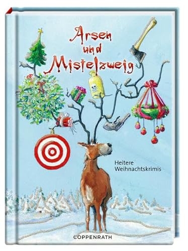 Stock image for Arsen und Mistelzweig: Heitere Weihnachtskrimis for sale by medimops