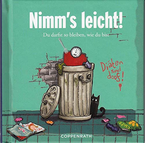 Nimm's leicht!: Du darfst so bleiben, wie du bist