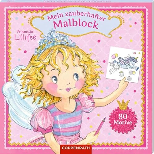Beispielbild fr Prinzessin Lillifee: Mein zauberhafter Malblock: 80 Motive zum Verkauf von medimops