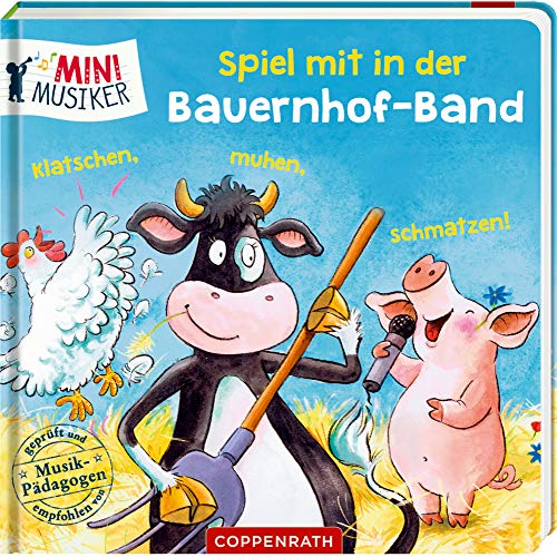 Stock image for Spiel mit in der Bauernhof-Band: Klatschen, muhen, schmatzen! (Mini-Musiker) for sale by medimops