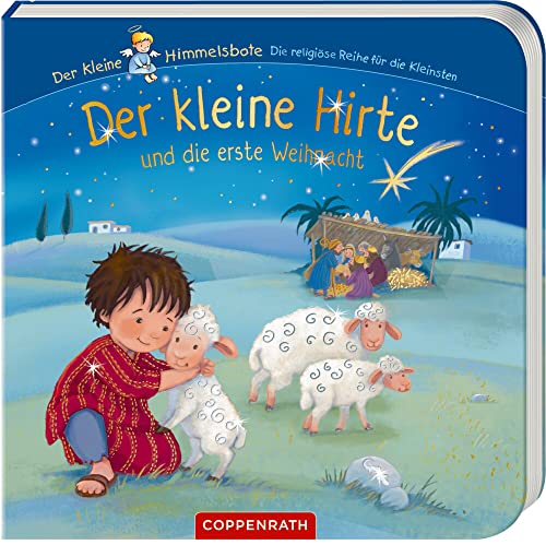 Stock image for Der kleine Hirte und die erste Weihnacht (Der kleine Himmelsbote) for sale by medimops