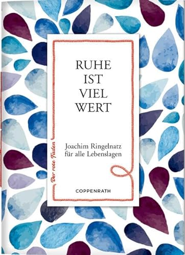 Beispielbild fr Ruhe ist viel wert: Joachim Ringelnatz fr alle Lebenslagen (Der rote Faden) zum Verkauf von medimops