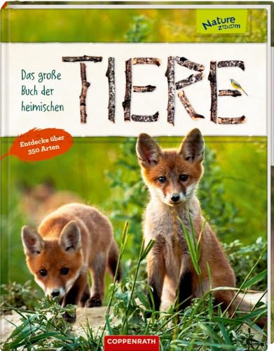 Stock image for Das gro�e Buch der heimischen Tiere: Entdecke �ber 350 Arten for sale by Chiron Media