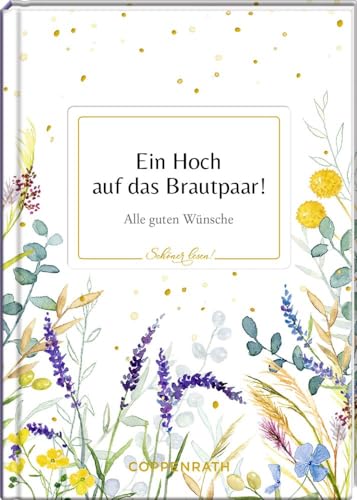 Beispielbild fr Ein Hoch auf das Brautpaar!: Alle guten Wnsche (Schner lesen!, Band 34) zum Verkauf von medimops