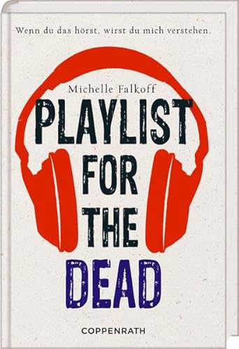 Imagen de archivo de Playlist for the dead: Wenn du das h rst, wirst du mich verstehen a la venta por ThriftBooks-Dallas