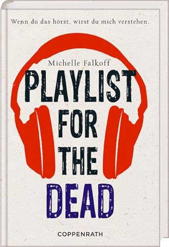Stock image for Playlist for the dead: Wenn du das h rst, wirst du mich verstehen for sale by ThriftBooks-Dallas