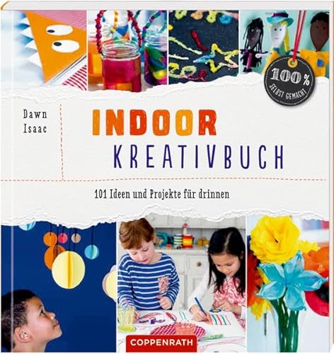 Beispielbild fr Indoor-Kreativbuch: 101 Ideen und Projekte fr drinnen (100% selbst gemacht) zum Verkauf von medimops