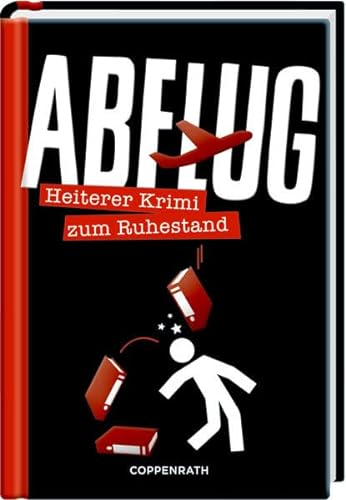 Stock image for Abflug: Heiterer Krimi zum Ruhestand (Heitere Krimis) for sale by medimops