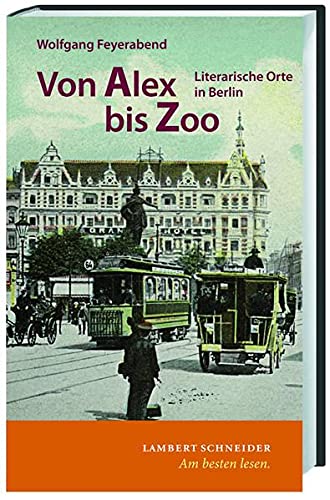 Beispielbild fr Von Alex bis Zoo: Literarische Orte in Berlin zum Verkauf von medimops