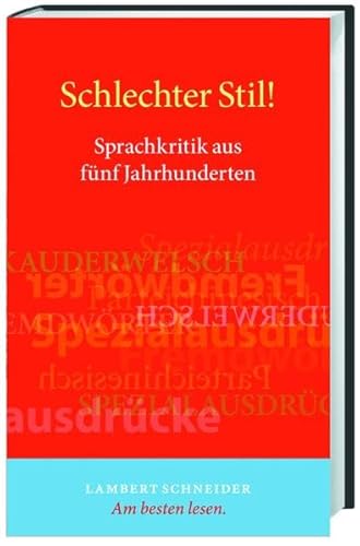 Schlechter Stil!: Sprachkritik aus fünf Jahrhunderten - Norbert Rehrmann