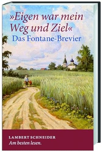 Imagen de archivo de "Eigen war mein Weg und Ziel": Das Fontane-Brevier a la venta por medimops