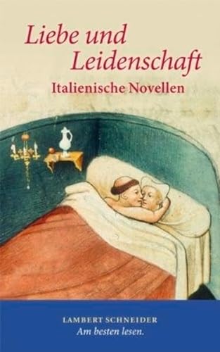 Beispielbild fr Liebe und Leidenschaft: Italienische Novellen zum Verkauf von Leserstrahl  (Preise inkl. MwSt.)