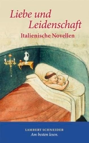 Imagen de archivo de Liebe und Leidenschaft: Italienische Novellen a la venta por Leserstrahl  (Preise inkl. MwSt.)