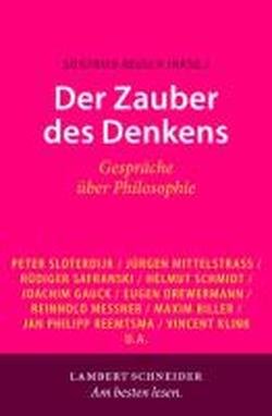 Beispielbild fr Der Zauber des Denkens: Gesprche ber Philosophie zum Verkauf von medimops