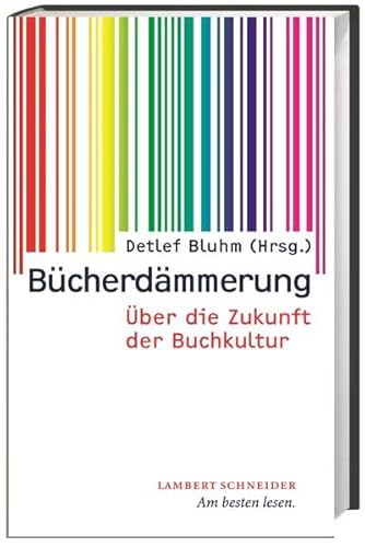 Imagen de archivo de Bcherdmmerung: ber die Zukunft der Buchkultur a la venta por Ammareal