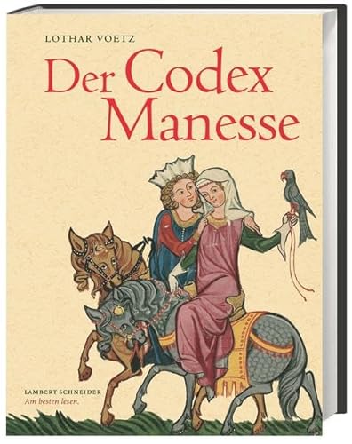 9783650401885: Der Codex Manesse: Die berhmteste Liederhandschrift des Mittelalters