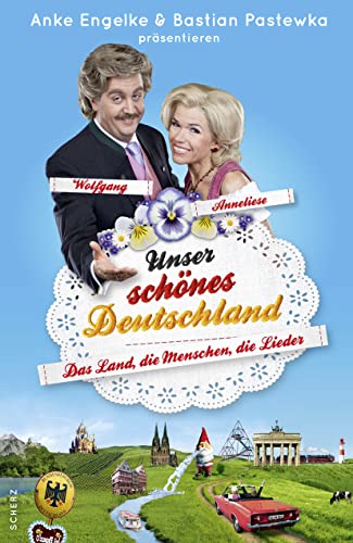 Beispielbild fr Unser schnes Deutschland prsentiert von Anke Engelke und Bastian Pastewka: Das Land, die Menschen, die Lieder zum Verkauf von medimops