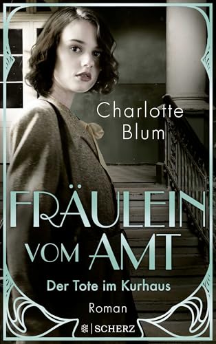 Beispielbild fr Frulein vom Amt ? Der Tote im Kurhaus: Roman (Alma Tuber ermittelt, Band 2) zum Verkauf von medimops