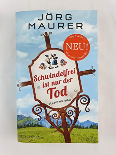 Stock image for Schwindelfrei ist nur der Tod: Alpenkrimi Maurer, J rg for sale by tomsshop.eu