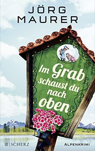 Beispielbild für Im Grab schaust du nach oben : Alpenkrimi. zum Verkauf von Bernhard Kiewel Rare Books
