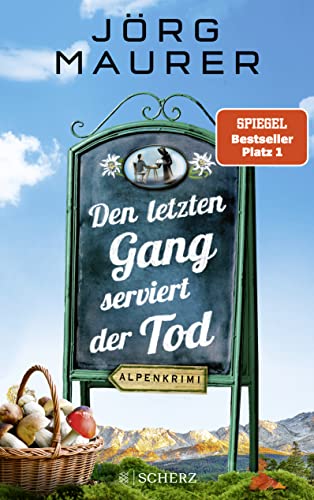Stock image for Den letzten Gang serviert der Tod: Alpenkrimi for sale by WorldofBooks