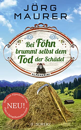 Imagen de archivo de Bei Fhn brummt selbst dem Tod der Schdel: Alpenkrimi a la venta por Frau Ursula Reinhold