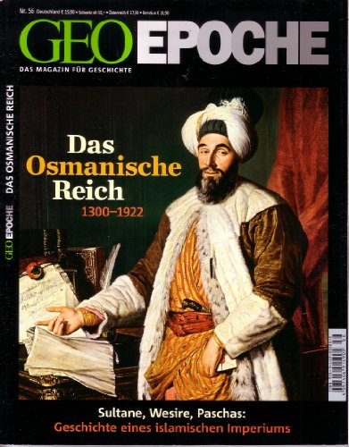 Beispielbild fr GEO Epoche (mit DVD): GEO Epoche Das Osmanische Reich mit DVD: 56/2012 zum Verkauf von medimops