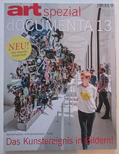 Documenta 13: Das Kunstereignis in Bildern! Reportagen, Hintergründe, Tipps. Art Spezial.