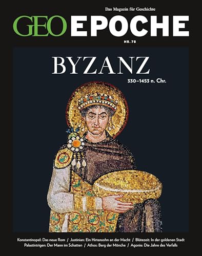 GEO Epoche / GEO Epoche 78/2016 - Byzanz: 330-1453 n. Chr.