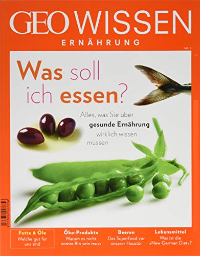 Beispielbild fr GEO Wissen Ernhrung / GEO Wissen Ernhrung 06/18 - Was soll ich essen? zum Verkauf von medimops
