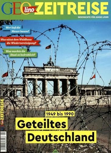 Beispielbild fr GEOlino Zeitreise 05/2018 - Geteiltes Deutschland zum Verkauf von medimops