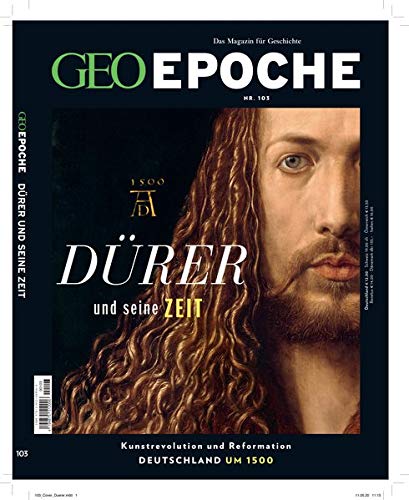GEO Epoche - Dürer und seine Zeit : Deutschland um 1500, GEO Epoche 103/2020 - Jens Schröder
