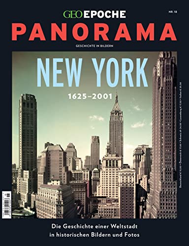 GEO Epoche PANORAMA / GEO Epoche PANORAMA 18/2020 - New York : Geschichte in Bildern - Jens Schröder