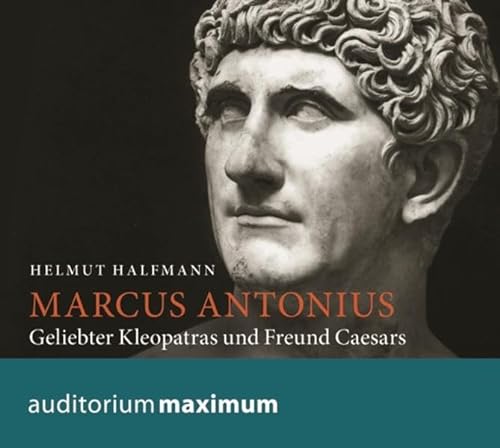 9783654601717: Marcus Antonius: Geliebter Kleopatras und Freund Caesars